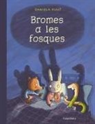 Daniela Kulot, Daniela Kulot - Bromes a les fosques