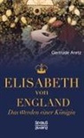 Gertrude Aretz, Gertrude Aretz (Hrsg ), Gertrude Aretz (Hrsg. - Elisabeth von England