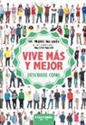 Miquel Pallarés Querol - Vive más y mejor : descubre cómo