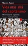 Michael Albert, Michael Alpert, Noam Chomsky - Vida más allá del capitalismo : materializar la esperanza