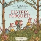Xosé Ballesteros, Marco Somà - Els tres porquets