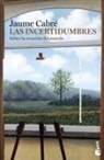 Jaume Cabré - Las incertidumbres