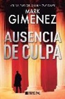 Mark Gimenez, Mark Giménez, Rocío Lorente García - Ausencia de culpa