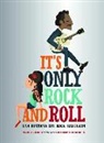 Marta Colomer, Susana Monteagudo - It's only rock and roll : una historia del rock ilustrada