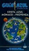 Ángel Ingelmo Sánchez - Costa azul Monaco y Provenza : guía azul Mónaco y Provenza