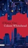 Colson Whitehead - Zona uno