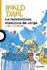 Quentin Blake, Roald Dahl, Quentin Blake - La maravillosa medicina de Jorge