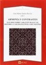 José María Santos Rovira - Armonía y contrastes : estudios sobre variación dialectal, histórica y sociolingüística del español