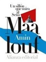 Amin Maalouf - Un sillón que mira al Sena