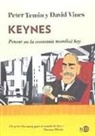 Peter Temin, David Vines - Keynes : pensar en la economía mundial hoy