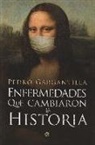 Pedro Gargantilla Madera - Enfermedades que cambiaron la historia