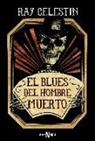 Mariano Antolín Rato, Ray Celestin - El blues del hombre muerto