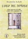 Antonio Cortijo Ocaña, Beato Ramón Llull - Beato - - Libro del hombre : texto latino de Llull, 1300, Catalán 1401, Castellano 1735, Español 2016