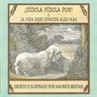 Maurice Sendak, Maurice Sendak - ¡Dídola pídola pon! o La vida debe ofrecer algo más