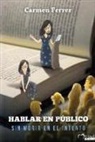 Carmen Ferrer Planas, Pablo Alba Cappa - Hablar en público : y no morir en el intento