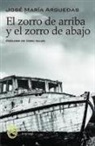 José María Arguedas, Dora Sales Salvador - El zorro de arriba y el zorro de abajo