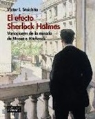Victor Ieronim Stoichita - El efecto Sherlock Holmes : variaciones de la mirada de Manet a Hitchcock