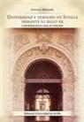Antonio Merchán Álvarez - Universidad y derecho en Sevilla durante el siglo XX : contribuciones para su estudio