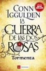 Conn Iggulden - Guerra de Las DOS Rosas, La. Tormenta