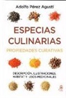 Adolfo Pérez Agustí - Especias culinarias : propiedades curativas : descripción, ilustraciones, hábitat y usos medicinales