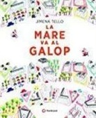 Jimena Tello, Jimena Tello - La mare va al galop