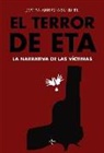 Joseba Arregi Aranburu - El terror de ETA : la narrativa de las víctimas