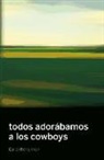 Carol Bensimon - Todos adorábamos a los cowboys
