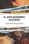 Joris-Karl Huysmans - El arte morderno ; Algunos