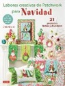 Chris Malone - Labores creativas de patchwork para Navidad : 21 proyectos fáciles y divertidos