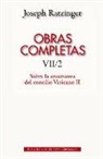 Papa Benedicto Xvi - Papa - Xvi, Eloy Bueno De La Fuente, Pablo Cervera Barranco, Carlos Granados García, Joseph Ratzinger - Obras completas de Joseph Ratzinger, VII-2 : sobre la enseñanza del Concilio Vaticano II : formulación, transmisión, interpretación