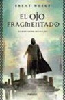 Brent Weeks - El Portador de Luz 3. El ojo fragmentado