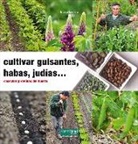 Blaise Leclerc - Cultivar guisantes, habas, judías-- : cosechar proteínas del huerto