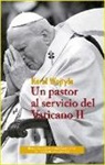 Papa Juan Pablo Ii, Gabriel Richi Alberti, Karol Wojtyla - Un pastor al servicio del Vaticano II