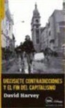 David Harvey - Diecisiete contradicciones y el fin del capitalismo