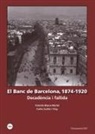 Yolanda Blasco Martel, Carles Sudrià i Triay - El Banc de Barcelona, 1874-1920 : decadència i fallida