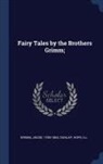 Jacob Grimm, Dunlap Hope Ill - Fairy Tales by the Brothers Grimm