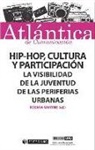 Rosana Martins Martins - Hip-hop, cultura y participación : la visibilidad de la juventud de las periferias urbanas
