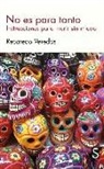 Recaredo Veredas Ruiz - No es para tanto : instrucciones para morir sin miedo