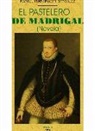 Manuel Fernández y González - El pastelero de Madrigal