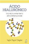 Masters Desarrollo Integral de la Persona, Taylor Payne-Clayton - Ácido hialurónico : un producto extraordinario para la belleza y la salud