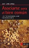 Jean Louis Laville - Asociarse para el bien común : tercer sector, economía social y economía solidaria