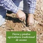 Alba Gros Santasusana - Tierra y piedra : agricultura tradicional de secano