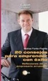 Matias Fonte-Padilla, Matías Fonte-Padilla - 20 Consejos para emprender con éxito. Reflexiones de un empresario arruinado