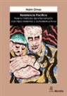 Haim Omer - Resistencia pacífica : nuevo método de intervención con hijos violentos y autodestructivos