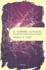 Donald W. Pfaff - El cerebro altruista : por qué somos naturalmente buenos