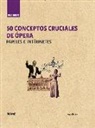Hugo Shirley - Guía breve : 50 conceptos cruciales de ópera : papeles e intérpretes
