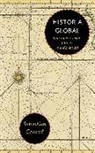 Sebastian Conrad, Gonzalo García Ruiz - Historia global : una nueva visión para el mundo actual