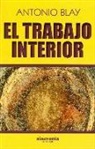 Antonio Blay Fontcuberta - El trabajo interior
