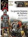 José Antonio López Fernández, Claudio Fernández Cerdá - La guerra hispana de Sertorio, 82-72 a.C