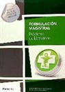 María Luz García Gamiz, María Jesús Molinero Leyva - Formulación magistral : prácticas de laboratorio